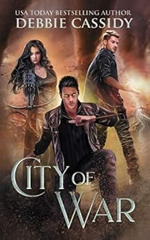 City of War - Book #4 of the Chronicles of Arcana