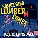 Cover of Something Lumber This Way Comes