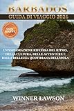  BARBADOS GUIDA DI VIAGGIO 2026: UN\'ESPLORAZIONE RIFLESSA DEL RITMO, DELLA CULTURA, DELLE AVVENTURE E DELLA BELLEZZA QUOTIDIANA DELL\'ISOLA