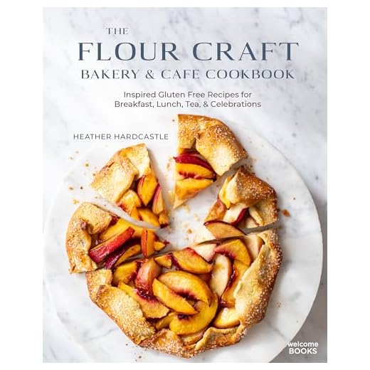 The Flour Craft Bakery and Cafe Cookbook: Inspired Gluten Free Recipes for Breakfast, Lunch, Tea, and Celebrations