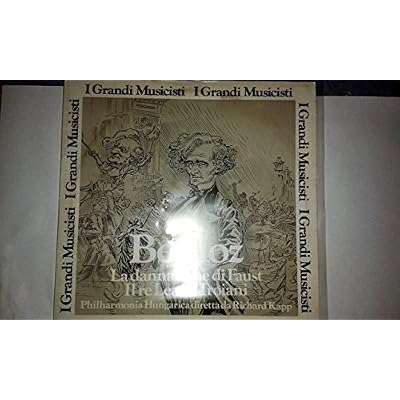 Berlioz La dannazione di Faust, Ilre Lear, I Troiani