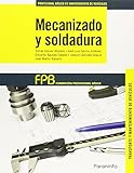 soldadura fuerte y blanda ingles  Mecanizado Y Soldadura. FP Básica de Tomás Góm (23 jul 2014) Tapa blanda