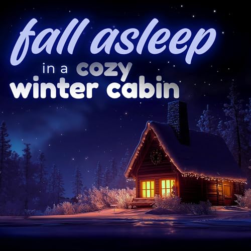 Winter Wonderland at Cozy Cabin | Sleep Meditation & Story