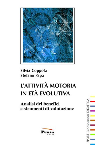 L'attività Motoria In Età Evolutiva. Analisi Dei Benefici E Strumenti Di Valutazione