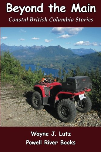 Beyond the Main: Coastal British Columbia Stories