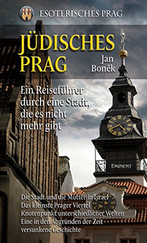 Jüdisches Prag: Ein Reiseführere durch eine Stadt, die es nicht mehr gibt (2010) Cover