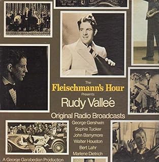 The Fleischmann's Hour Presents Rudy Vallee