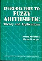 Introduction to fuzzy arithmetic: Theory and applications (Van Nostrand Reinhold electrical/computer science and engineering series) 0442230079 Book Cover
