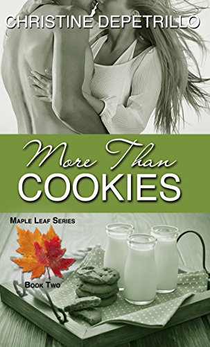 More Than Cookies (The Maple Leaf Series Book 2)