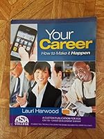 Your Career how to make it Happen. A custom publication for ASA. 2012 1285221508 Book Cover