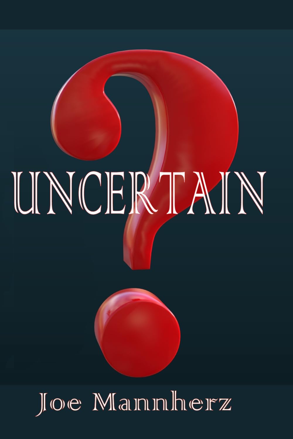 Uncertain (Jake Rivers Adventures)