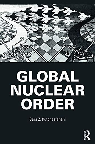 Global Nuclear Order      1st Edition, Kindle Edition