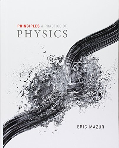 Principles of Physics, Chapters 1-34 (Integrated Component); Practice of Physics, Chapters 1-34 (Integrated Component); Modified MasteringPhysics with ... -- for Principles and Practice of Physics