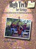 High Tech for Strings: Technical Studies and Solo Literature for String Orchestra and Individual Study - Cello 0825841739 Book Cover