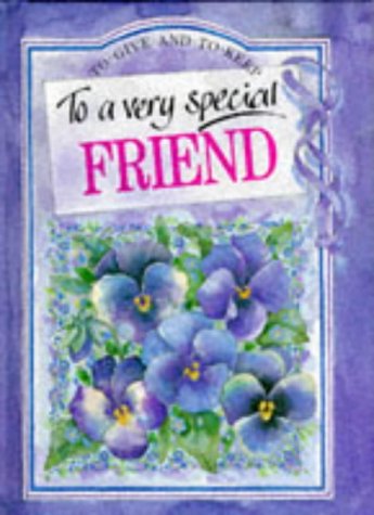 To a Very Special Friend