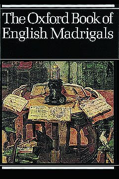 The Oxford Book of English Madrigals (Vocal Score), Edited by Philip Ledger [Sheet Music]