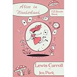 Cover of Alice in Wonderland (An Ez read book, rewritten for modern language)