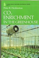 CO2 Enrichment in the Greenhouse (Growers Handbook Series, Vol. 2) 0881921211 Book Cover
