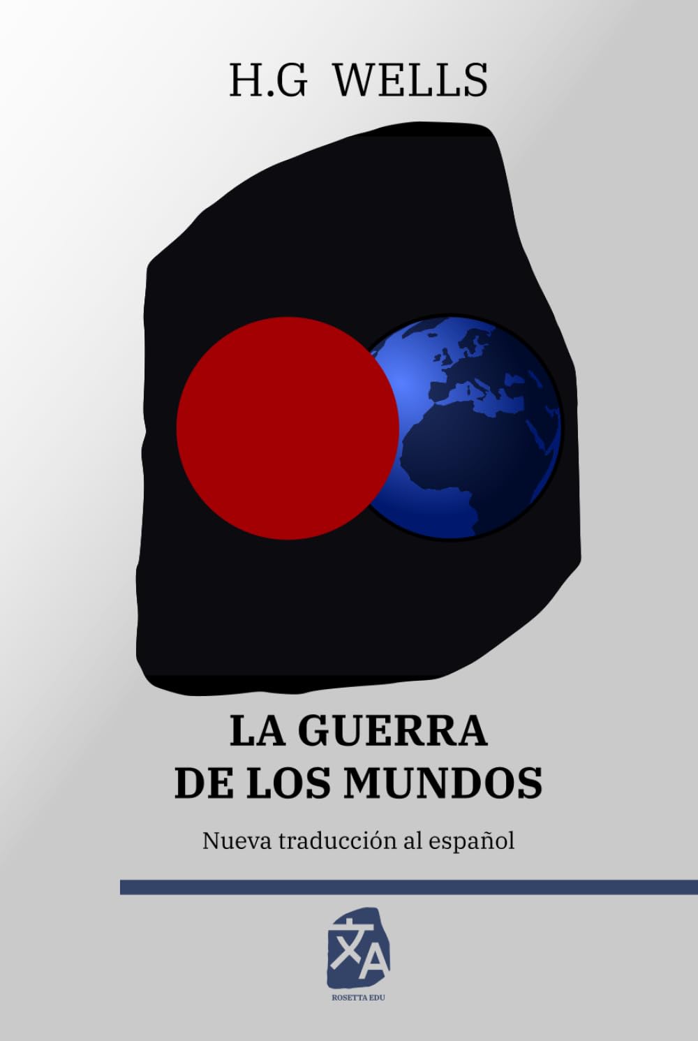 La guerra de los mundos: Nueva traducción al español: 17 (Clásicos en español)