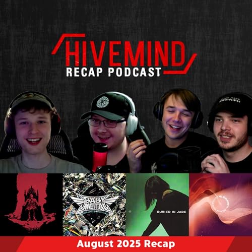 『Big Booty Breakdowns | Hivemind August 2025 Recap (Fit For A King, BABYMETAL, We Came As Romans & more)』のカバーアート