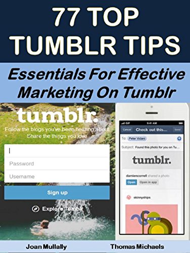 77 Top Tumblr Tips: Essentials for Effective Marketing on Tumblr (Business Matters) (English Edition)