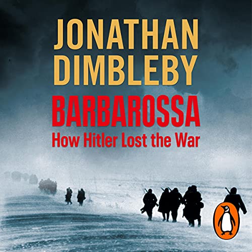 Barbarossa: Hitler’s Fatal Gamble