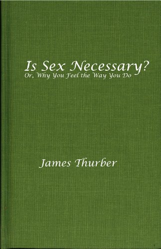 Is Sex Necessary?: Or, Why You Feel the Way You Do 0892440562 Book Cover