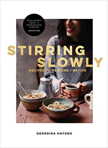 Cover of Stirring Slowly: Recipes to Restore and Revive