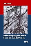 Der Untergang der Pamir: Fanal einer Zeitenwende (Beiträge zur Schifffahrts- und Meereskunde 1)