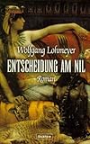  Entscheidung am Nil: Roman