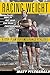 Racing Weight: How to Get Lean for Peak Performance, 2nd Edition (The Racing Weight Series)