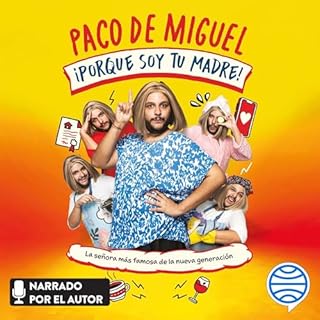 ¡Porque soy tu madre! Audiolibro Por Paco De Miguel arte de portada
