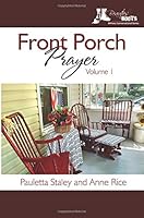 Front Porch Prayer: Volume 1 1721256547 Book Cover