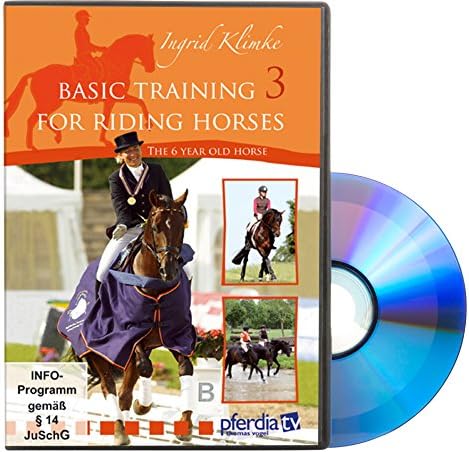 Basic Training for Riding Horses Vol 3: The 6 Year Old Horse