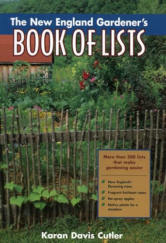 The New England Gardener's Book of Lists
