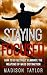 Staying Focused: How To Effectively Eliminate The Weapons Of Mass Distraction