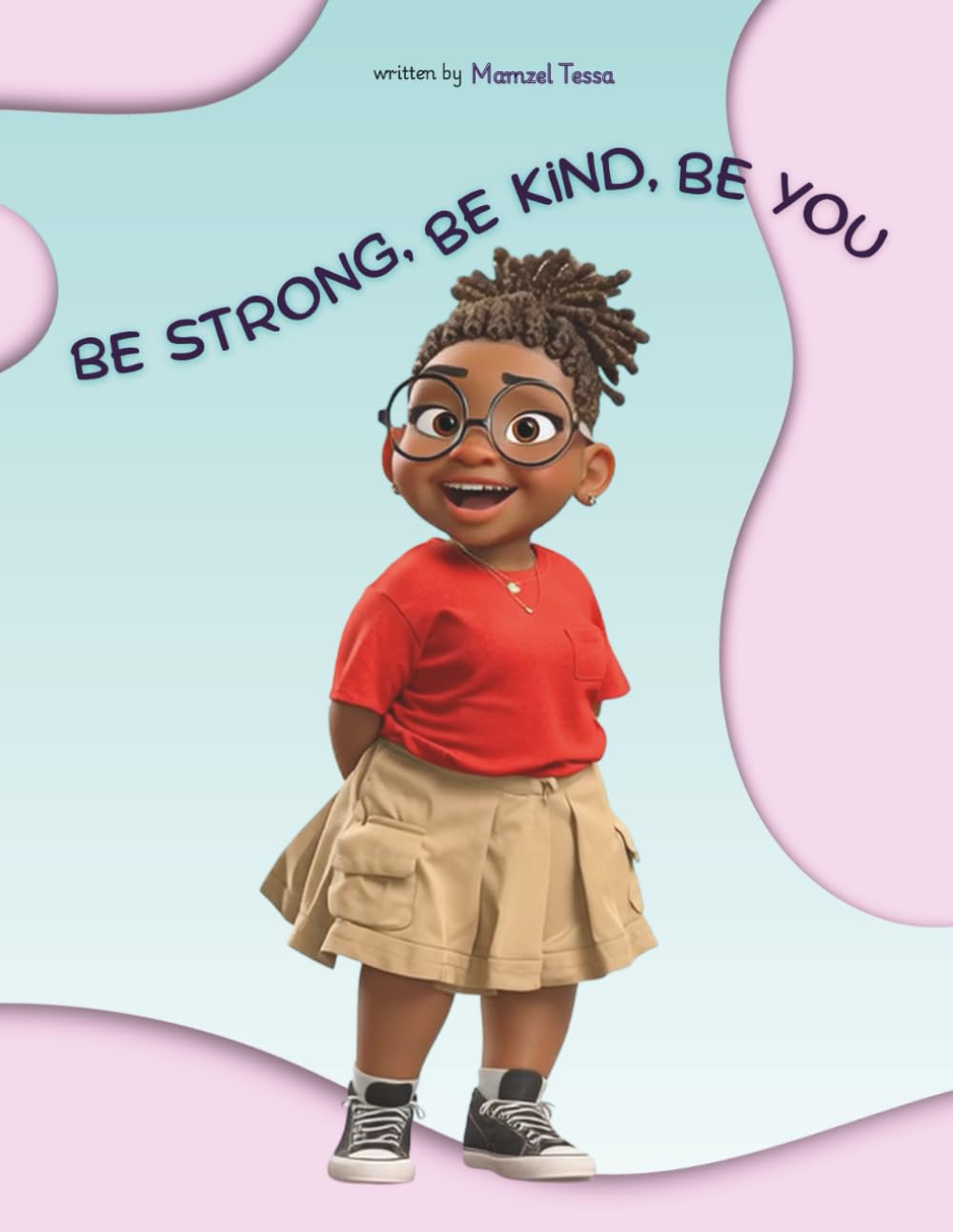 Be Strong, Be Kind, Be You