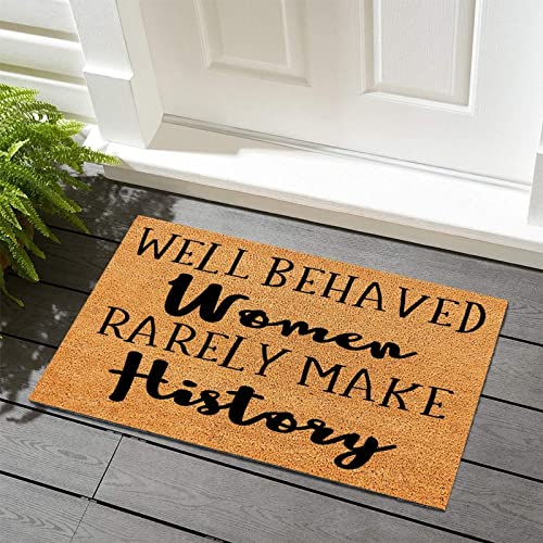 Well Behaved Women Rarely Make History' Indoor and Mats Coir
