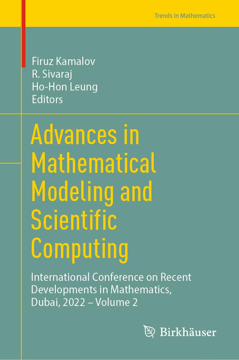 Advances in Mathematical Modeling and Scientific Computing: International Conference on Recent Developments in Mathematics, Dubai, 2022 – Volume 2 (Trends in Mathematics)