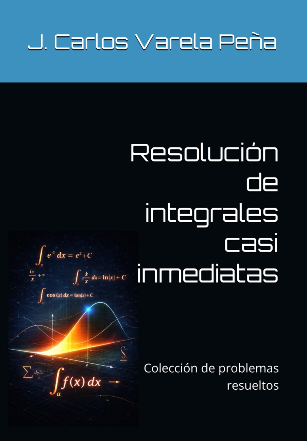 Resolución de integrales casi inmediatas: Colección de problemas resueltos (Cálculo integral)