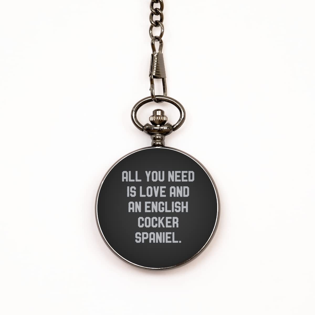 Inspire English Cocker Spaniel Dog Gifts, All You Need is Love and an English Cocker., Cheap Pocket Watch for Pet Lovers from Friends