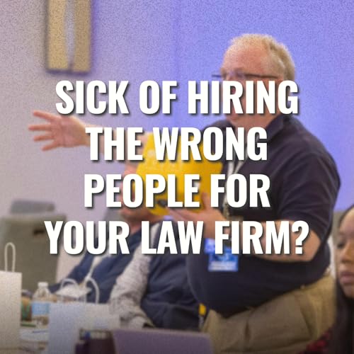 Sick Of Hiring The Wrong People For Your Law Firm?