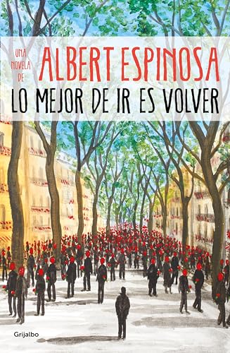 Lo mejor de ir es volver (Spanish Edition)