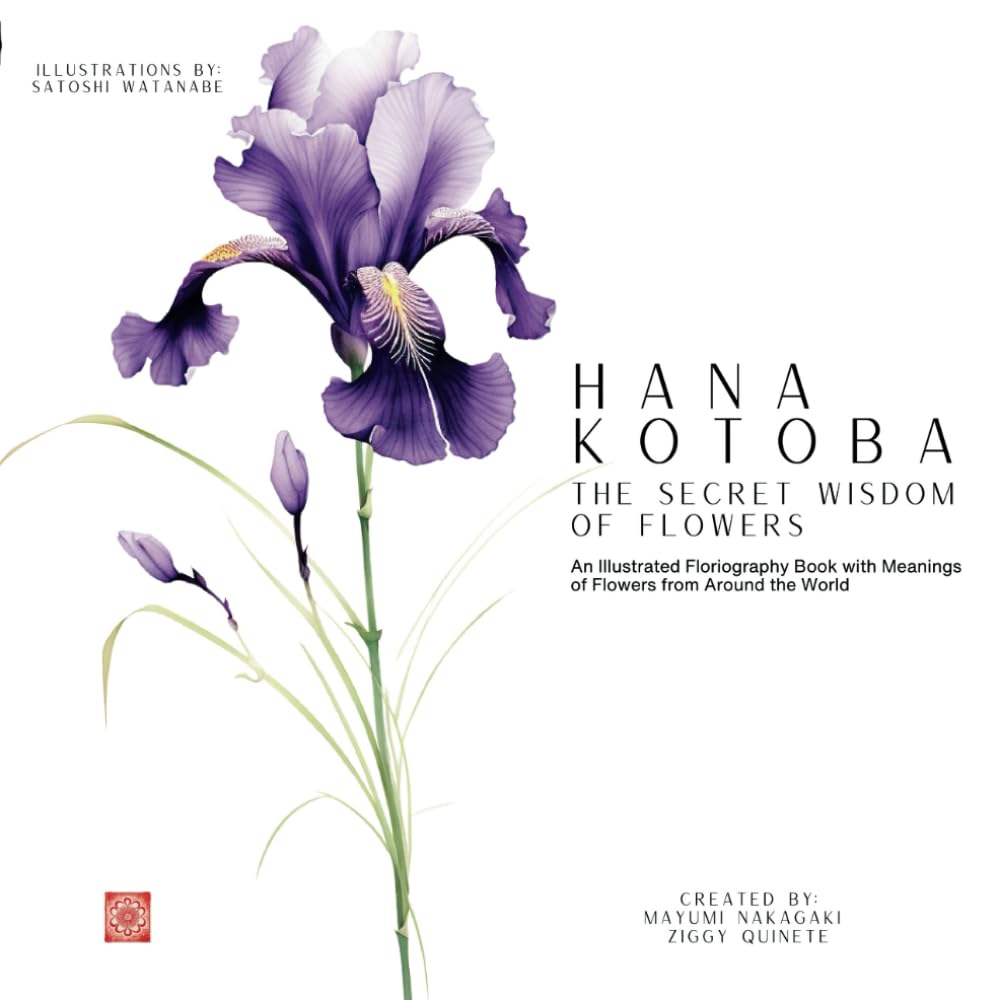 Hana Kotoba: The Secret Wisdom of Flowers: An Illustrated Floriography Book with Meanings of Flowers from Around the World. (Meaning and Symbolism in Nature)