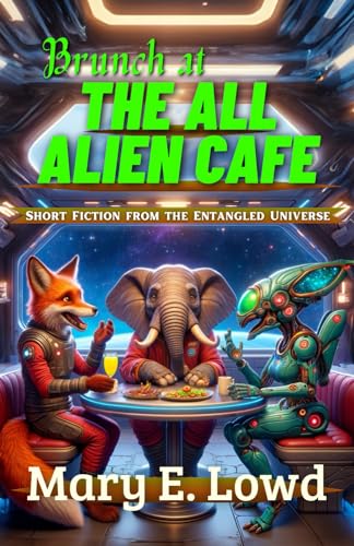 Brunch at the All Alien Cafe: Short Fiction fro... B0CR8DF3N1 Book Cover