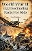 World War 2: 133 Fascinating Facts For Kids