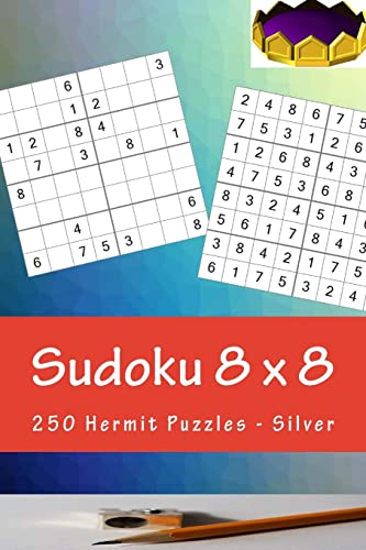 Sudoku 8 x 8 - 250 Hermit Puzzles - Silver: Perfect charging for your mind (8 x 8 PITSTOP)