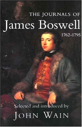 The Journals of James Boswell: 1762-1795