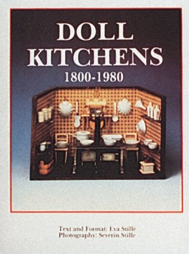 Doll Kitchens, 1800-1980 Doll Kitchens, 1800-1980