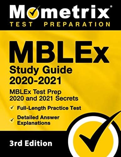 MBLEx Study Guide 2020-2021: MBLEx Test Prep 2020 and 2021 Secrets, Full-Length Practice Test, Detailed Answer Explanations: [3rd Edition]
